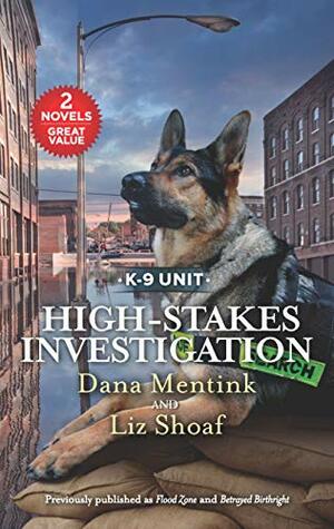 High-Stakes Investigation: A 2-in-1 Collection by Dana Mentink, Liz Shoaf