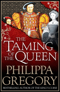 The Taming of the Queen by Philippa Gregory