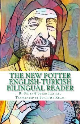 The New Potter English-Turkish Bilingual Reader by Peter Hassall, Susan Hassall