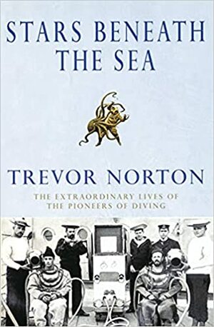 Stars Beneath The Sea by Trevor Norton