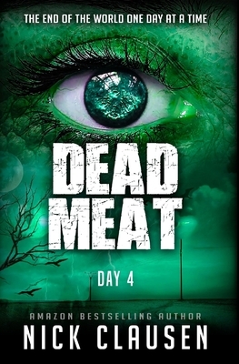 Dead Meat: Day 4 by Nick Clausen
