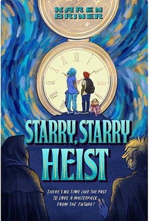 Starry, Starry Heist by Karen Briner