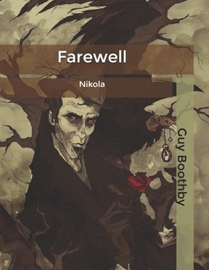 Farewell: Nikola by Guy Boothby