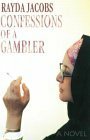 Confessions of a Gambler by Rayda Jacobs