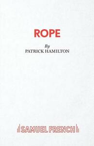 Rope by Patrick Hamilton