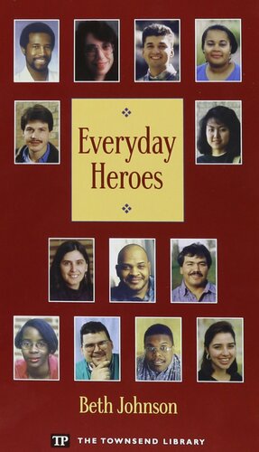 Everyday Heroes (Townsend Library) by Larry Didona, Beth Johnson, Janet Goldstein, Judith Nadell, Carole Mohr, John Langan
