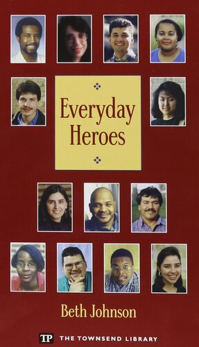 Everyday Heroes (Townsend Library) by Larry Didona, Beth Johnson, Janet Goldstein, Judith Nadell, Carole Mohr, John Langan