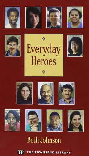 Everyday Heroes (Townsend Library) by John Langan, Judith Nadell, Larry Didona, Janet Goldstein, Carole Mohr, Beth Johnson