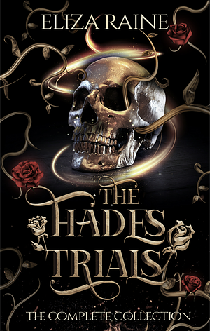 The Hades Trials: The Complete Collection by Eliza Raine