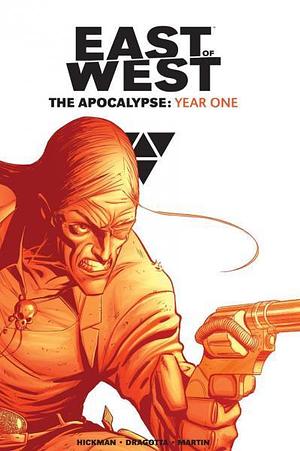 East of West: The Apocalypse, Year One by Nick Dragotta, Jonathan Hickman, Frank Martin, Rus Wooton