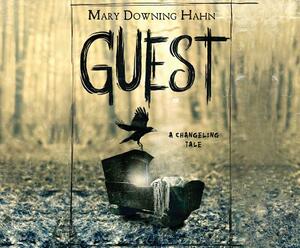 Guest: A Changeling Tale by Mary Downing Hahn