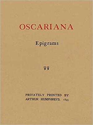 Oscariana: Epigrams by Oscar Wilde, Matthew Sturgis