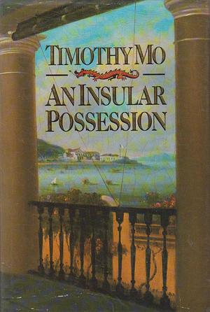 An Insular Possession by Timothy Mo