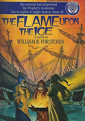 The Flame Upon the Ice by William R. Forstchen