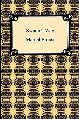 Swann's Way (Remembrance of Things Past, Volume One) by Marcel Proust