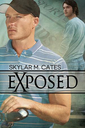 Exposed by Skylar M. Cates