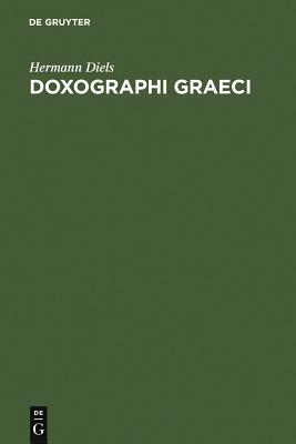 Doxographi Graeci by Hermann Diels