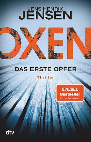 Oxen. Das erste Opfer by Jens Henrik Jensen