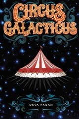 Circus Galacticus by Deva Fagan