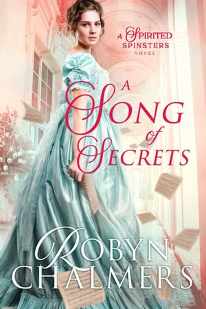 A Song of Secrets by Robyn Chalmers