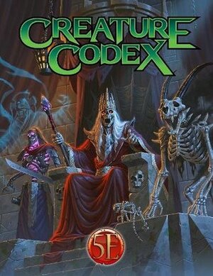 Creature Codex by James Introcaso, James Haeck, Chris Harris, Jeremy Hochhalter, Richard Green, Dan Dillon, Jon Sawatsky, Wolfgang Baur