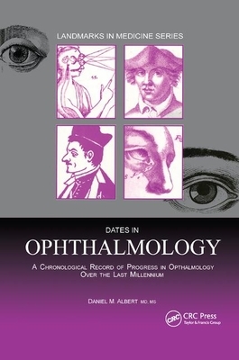 Dates in Ophthalmology by Daniel M. Albert