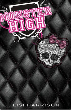 Monster High, Book 1 by Lisi Harrison