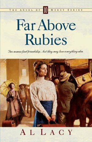 Far Above Rubies by Al Lacy