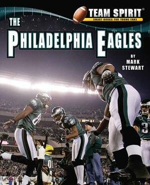 The Philadelphia Eagles by Mark Stewart