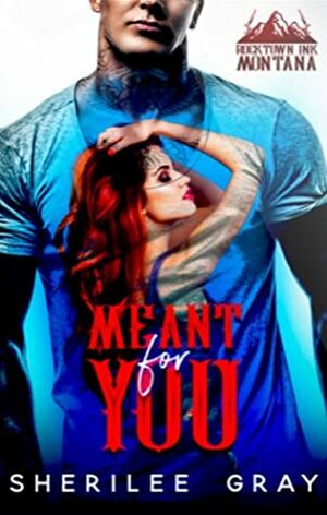 Meant For You by Sherilee Gray