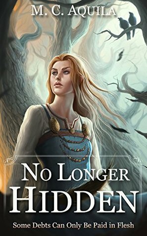 No Longer Hidden by M.C. Aquila