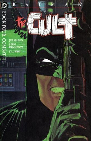 Batman: The Cult, Book Four: Combat by Jim Starlin