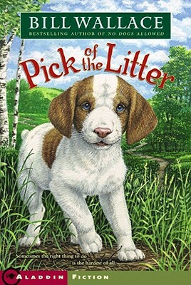 Pick of the Litter by Bill Wallace