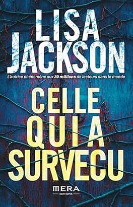 Celle qui a survécu by Lisa Jackson