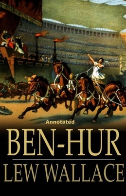 Ben-Hur: A Tale of the Christ by Lew Wallace