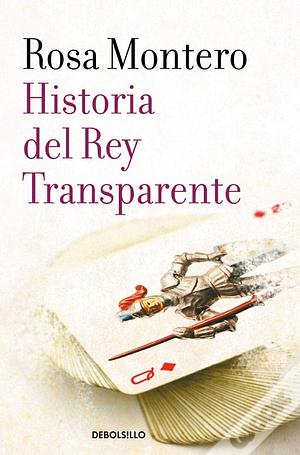 Historia del Rey Transparente by Rosa Montero