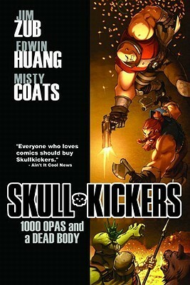 Skullkickers, Vol. 1: 1000 Opas and a Dead Body by Chris Stevens, Misty Coats, Jim Zub, Edwin Huang