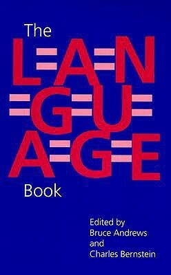 The L=A=N=G=U=A=G=E Book by Charles Bernstein, Bruce Andrews