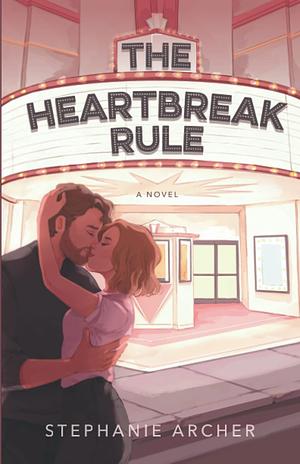 The Heartbreak Rule by Stephanie Archer