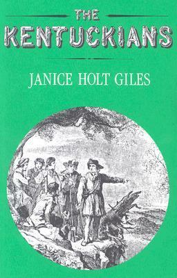 The Kentuckians by Janice Holt Giles