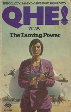 The Taming Power: The First Qhe Adventure by W.W. (William Bloom)