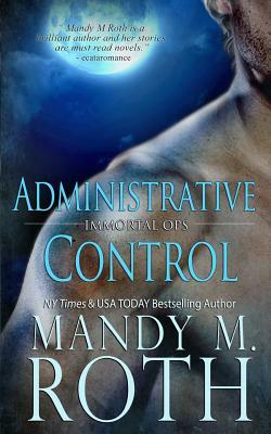 Administrative Control by Mandy M. Roth