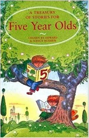 A Treasury of Stories for Five Year Olds by Edward Blishen, Nancy Blishen