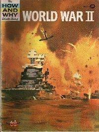 The How and Why Wonder Book of World War II by Felix Sutton