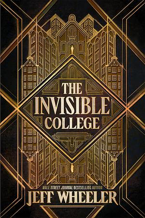 The Invisible College by Jeff Wheeler