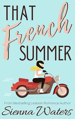 That French Summer by Sienna Waters