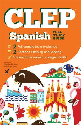 CLEP Spanish 2017 by Sharon A. Wynne, Andres Felipe Hensley, Celina Martinez