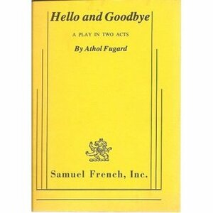 Hello and Goodbye: A Play in Two Acts by Athol Fugard