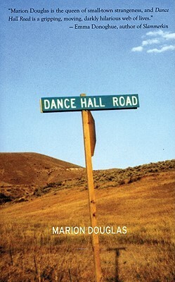 Dance Hall Road by Marion Douglas