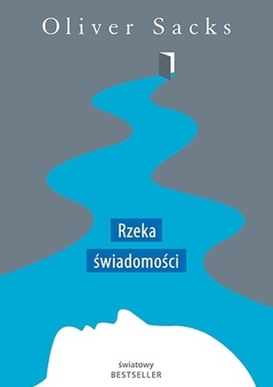 Rzeka świadomości by Oliver Sacks